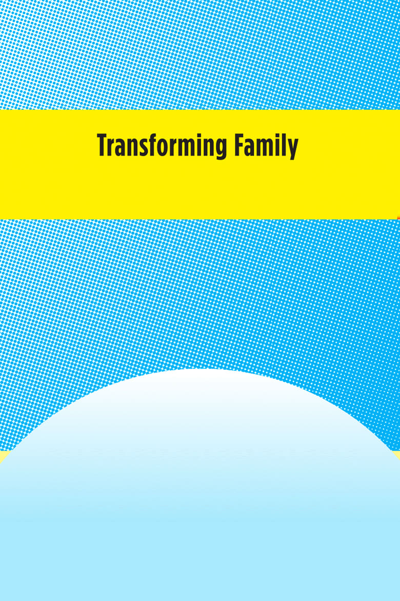 Poster of Transforming Family