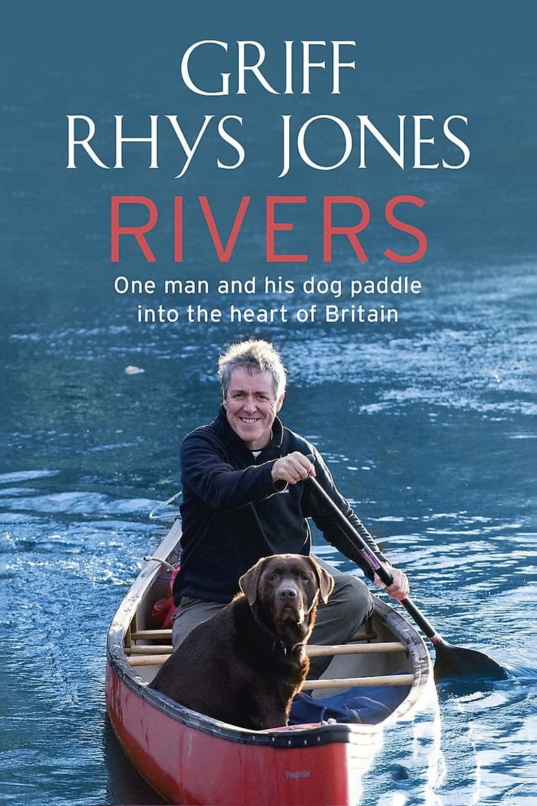 Poster of Episodes in Rivers With Griff Rhys Jones - Season 1 - Season 1