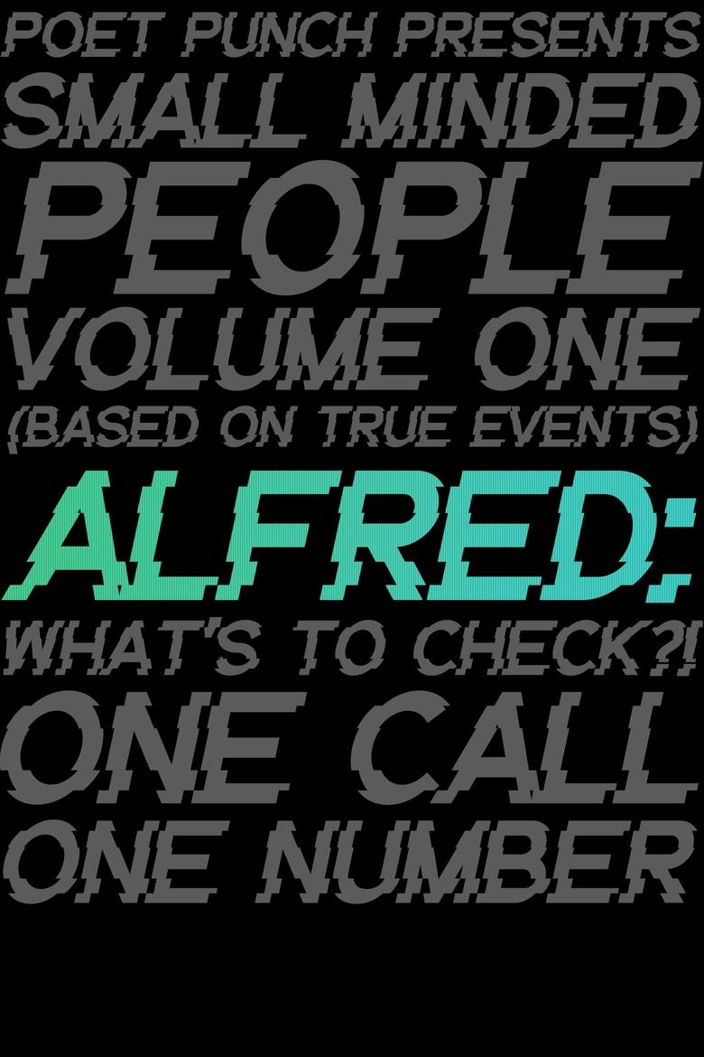 Poster of Small Minded People: Alfred