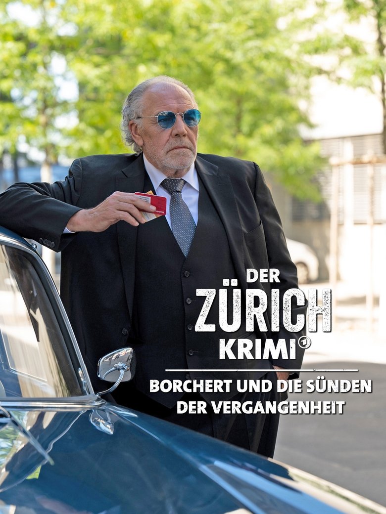 Poster of Der Zürich-Krimi: Borchert und die Sünden der Vergangenheit