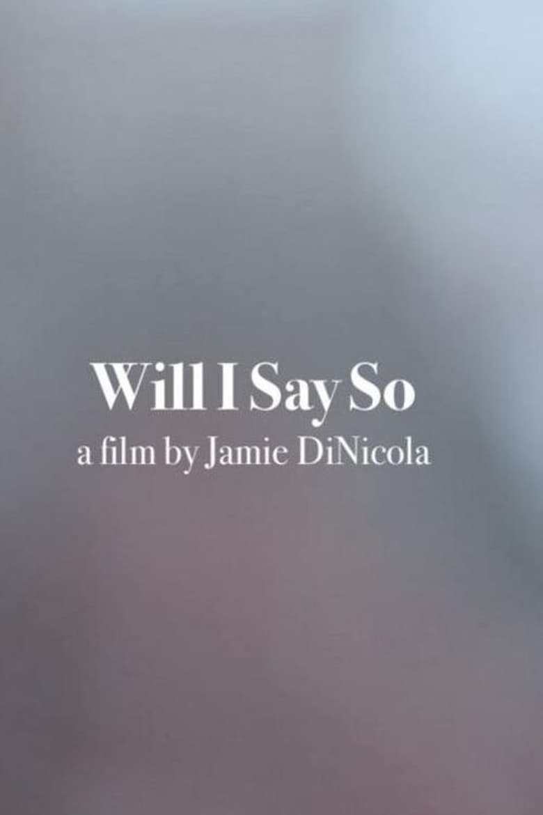 Poster of Will I Say So?