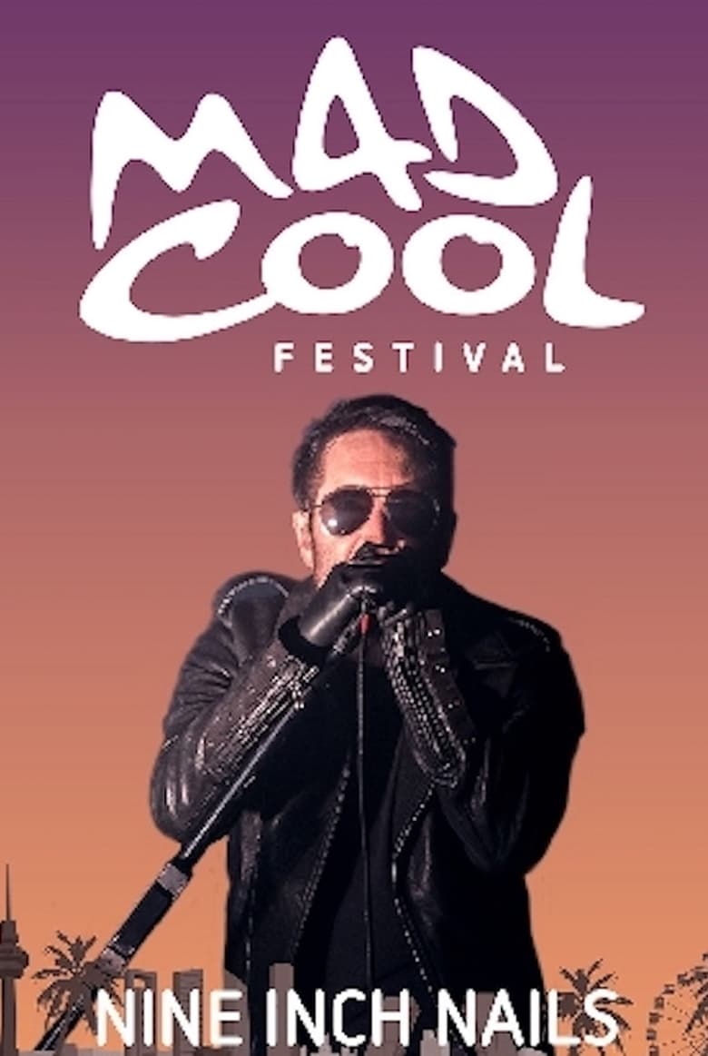 Poster of Nine Inch Nails: Live at Mad Cool Festival