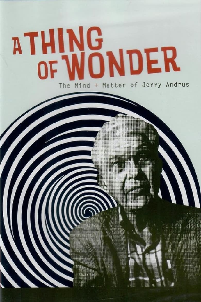 Poster of A Thing of Wonder: The Mind + Matter of Jerry Andrus