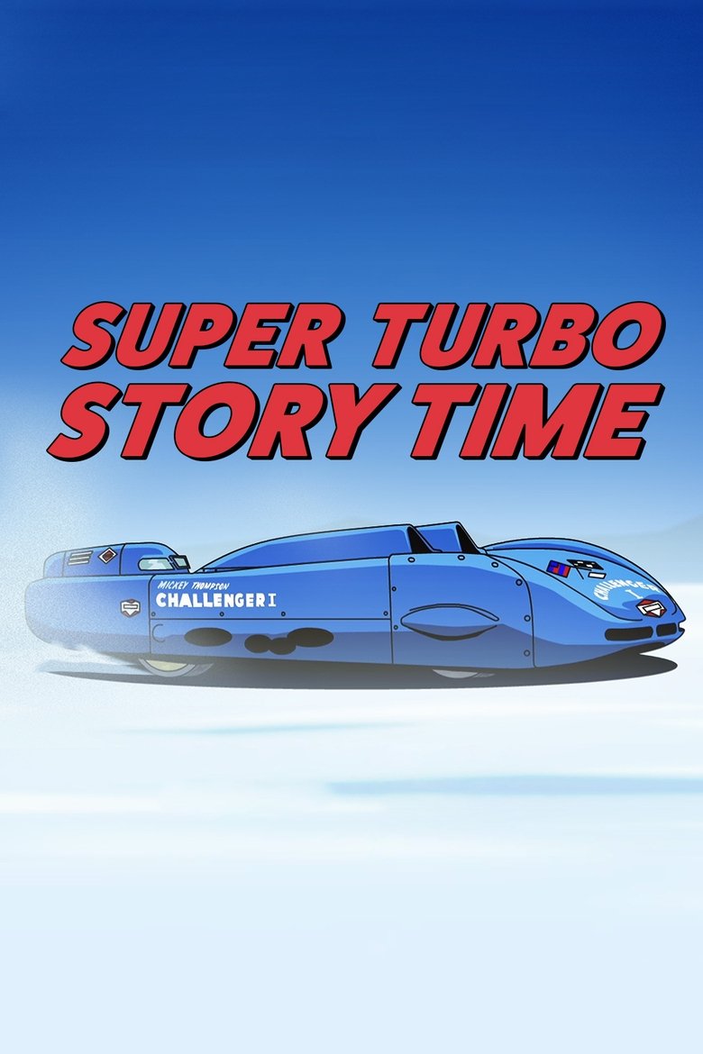 Poster of Episodes in Super Turbo Story Time - Season 1 - Season 1