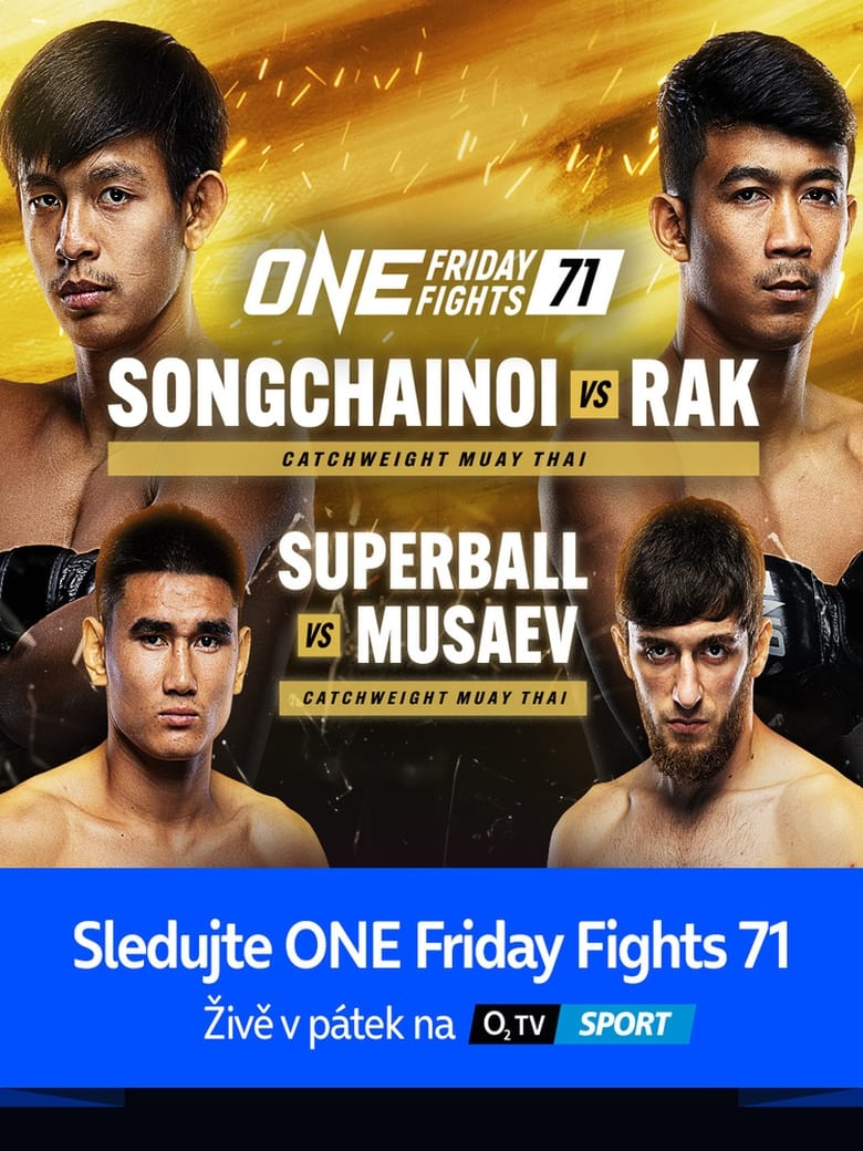 Poster of ONE Friday Fights 71: Songchainoi vs. Rak II