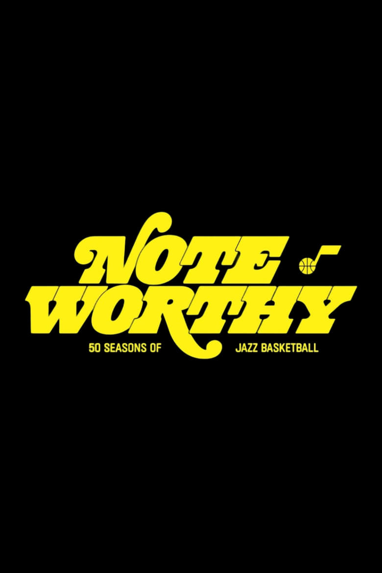 Poster of Note Worthy: 50 Seasons of Jazz Basketball