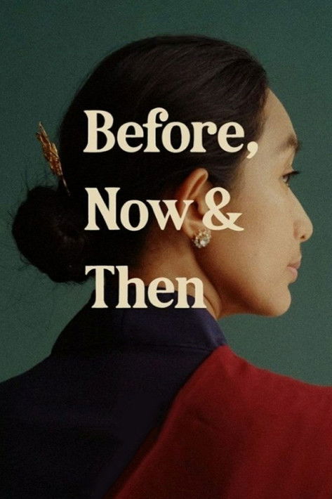 Poster of Before, Now & Then
