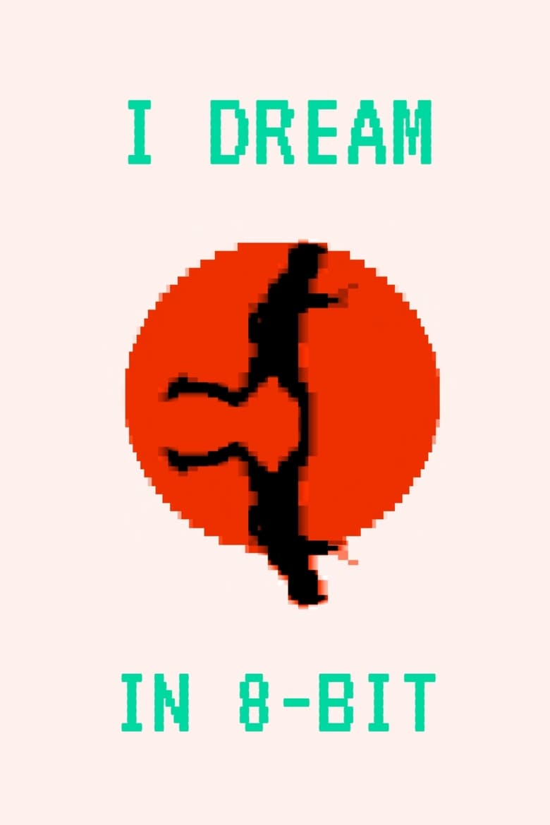 Poster of I Dream in 8-bit