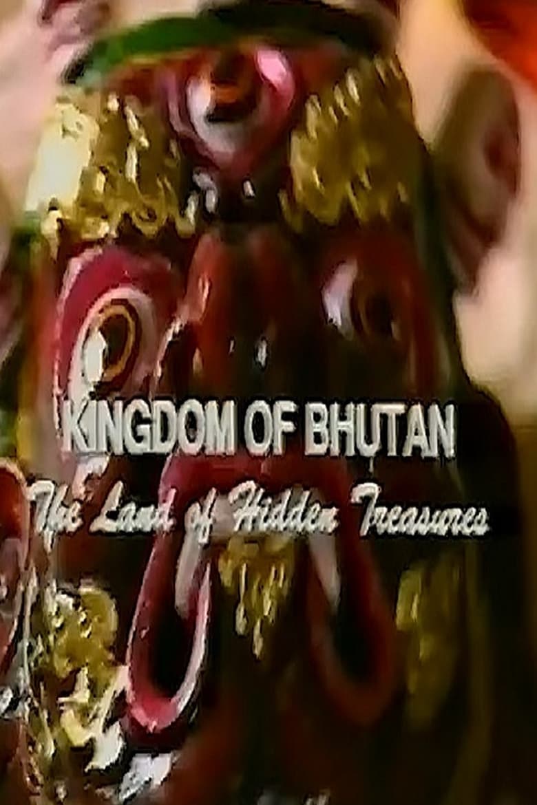 Poster of Kingdom of Bhutan: The Land of Hidden Treasures