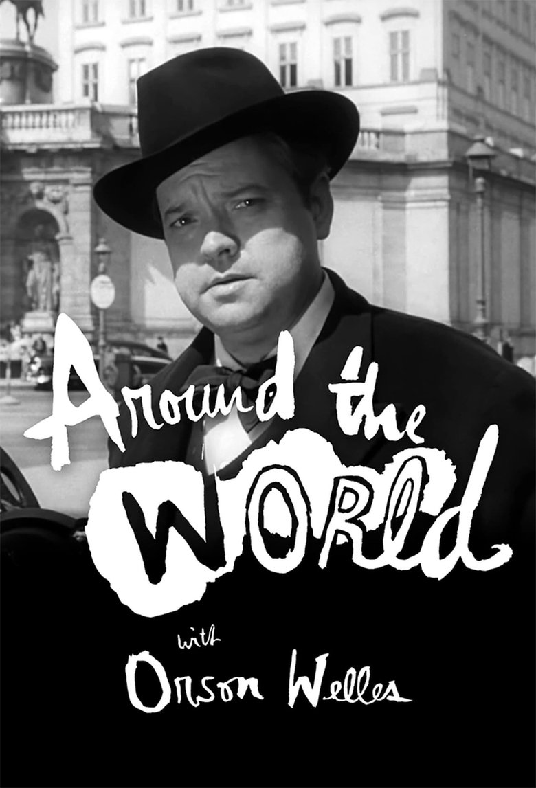 Poster of Episodes in Around The World With Orson Welles - Around the World with Orson Welles - Around the World with Orson Welles