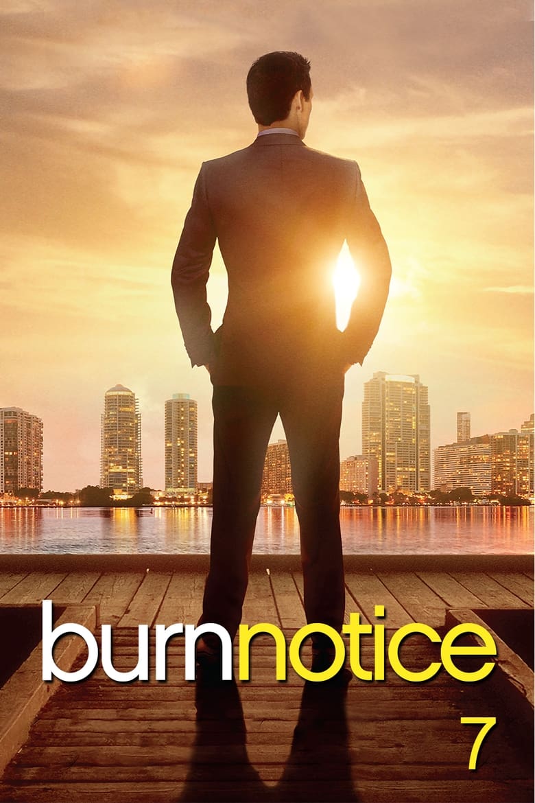 Poster of Episodes in Burn Notice - Season 7 - Season 7