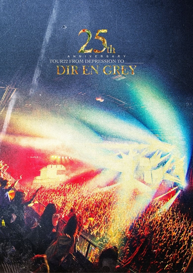 Poster of DIR EN GREY - 25th Anniversary TOUR22 FROM DEPRESSION TO ________