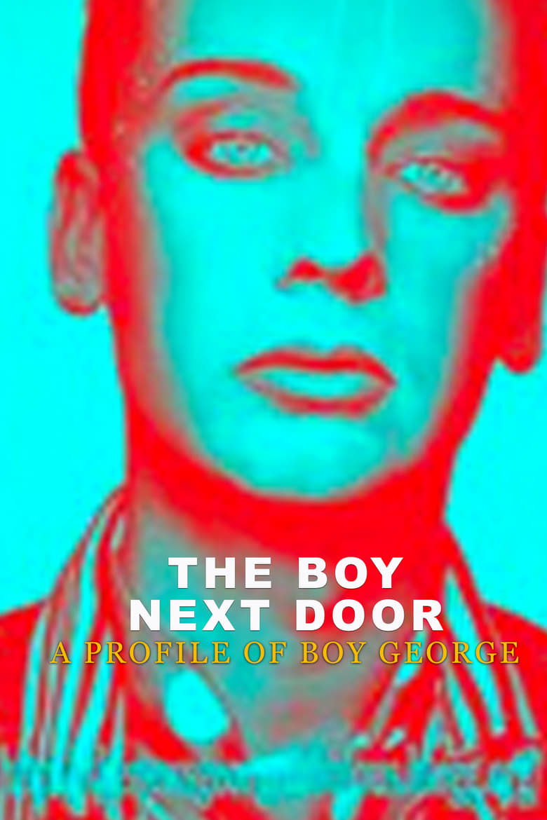 Poster of The Boy Next Door: A Profile of Boy George