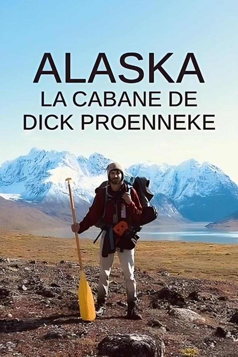 Poster of Alaska – la cabane de dick proenneke