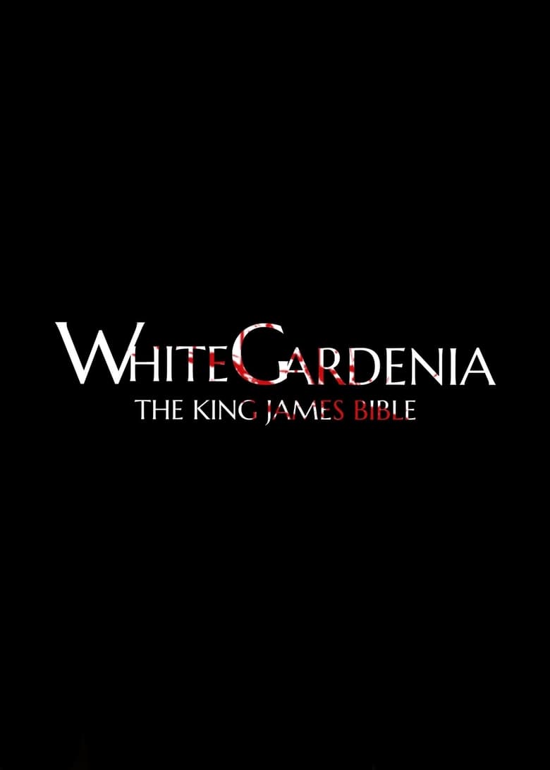 Poster of White Gardenia: The King James Bible