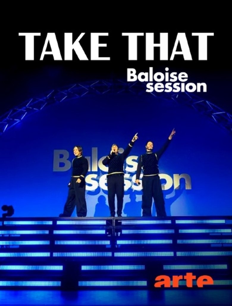 Poster of Take That play Baloise Session