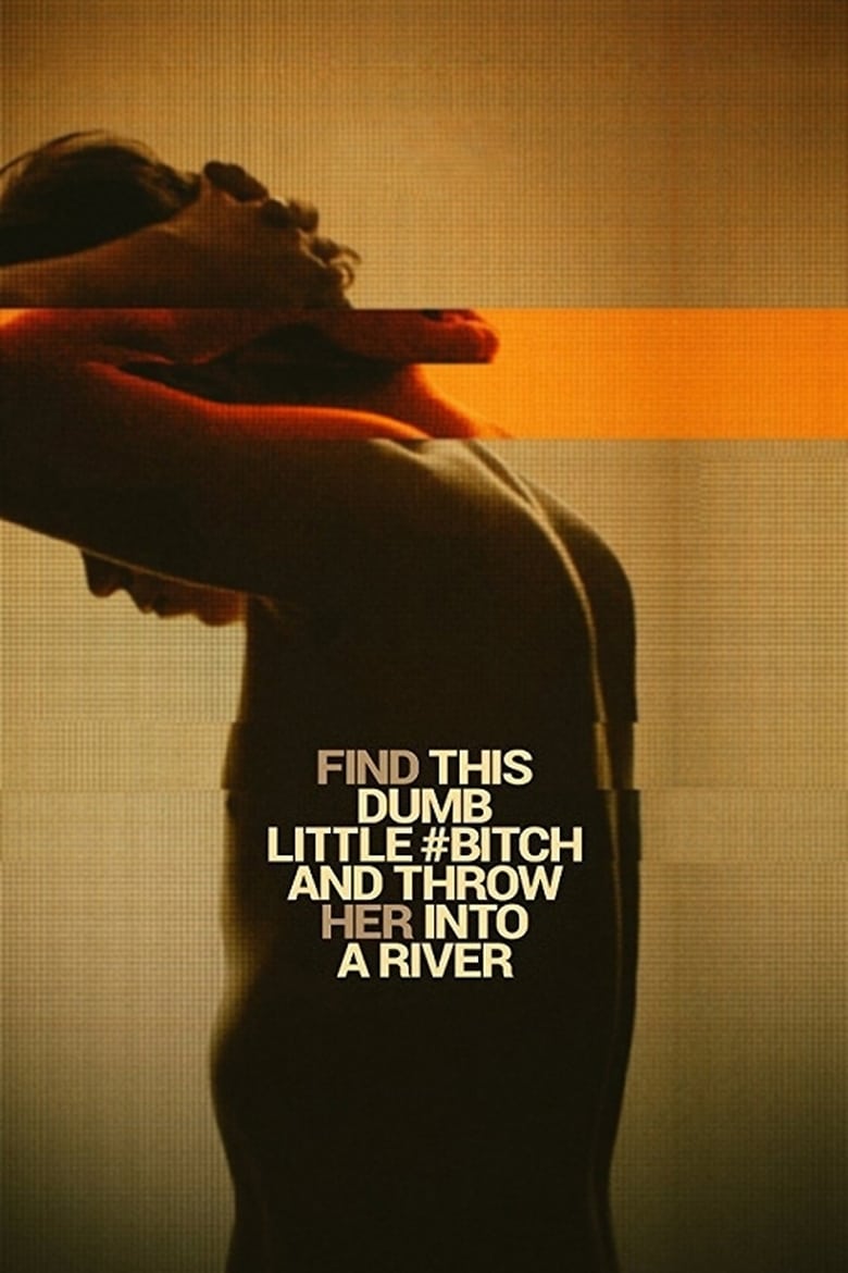 Poster of Find This Dumb Little Bitch and Throw Her Into a River