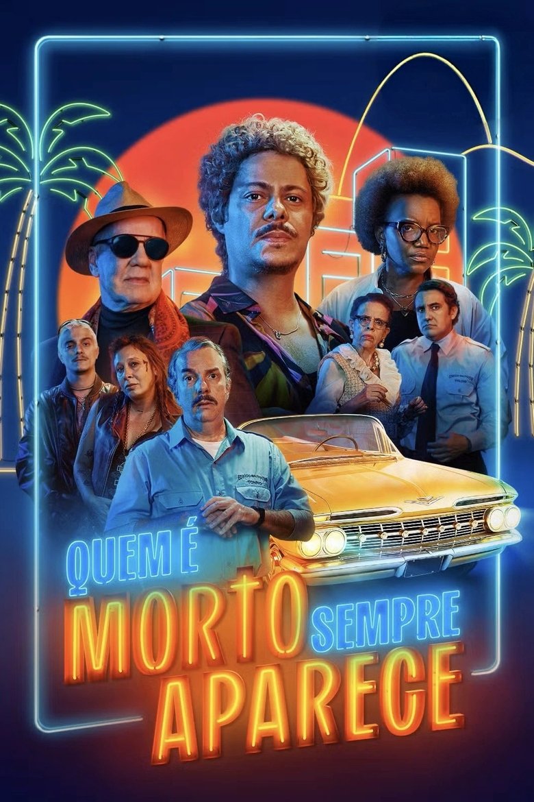Poster of Quem é Morto Sempre Aparece