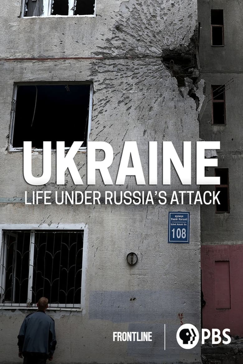 Poster of Ukraine: Life Under Russia's Attack