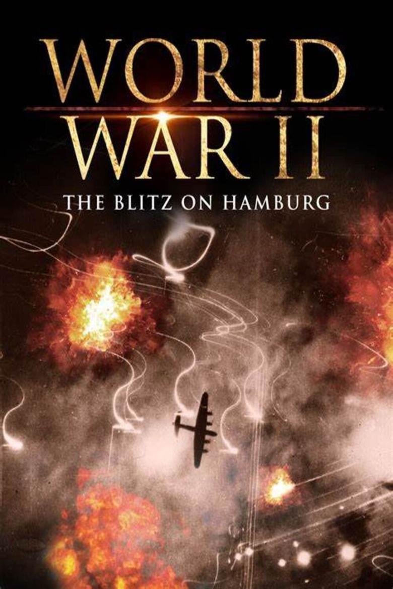 Poster of World War II: The Blitz on Hamburg