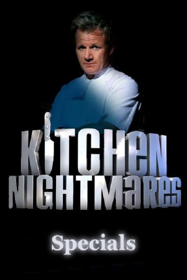 Poster of Episodes in Ramsay's Kitchen Nightmares - Specials - Specials