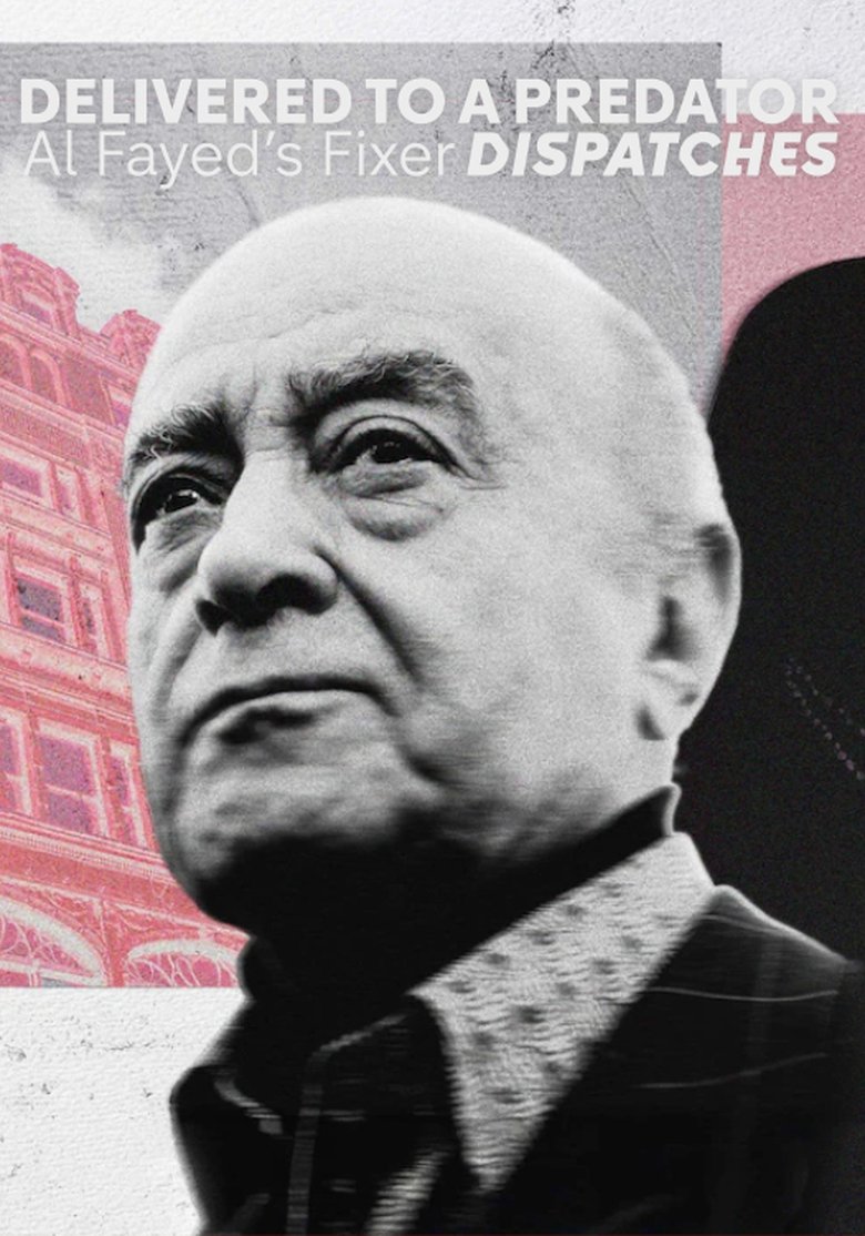 Poster of Delivered to a Predator: Al Fayed's Fixer