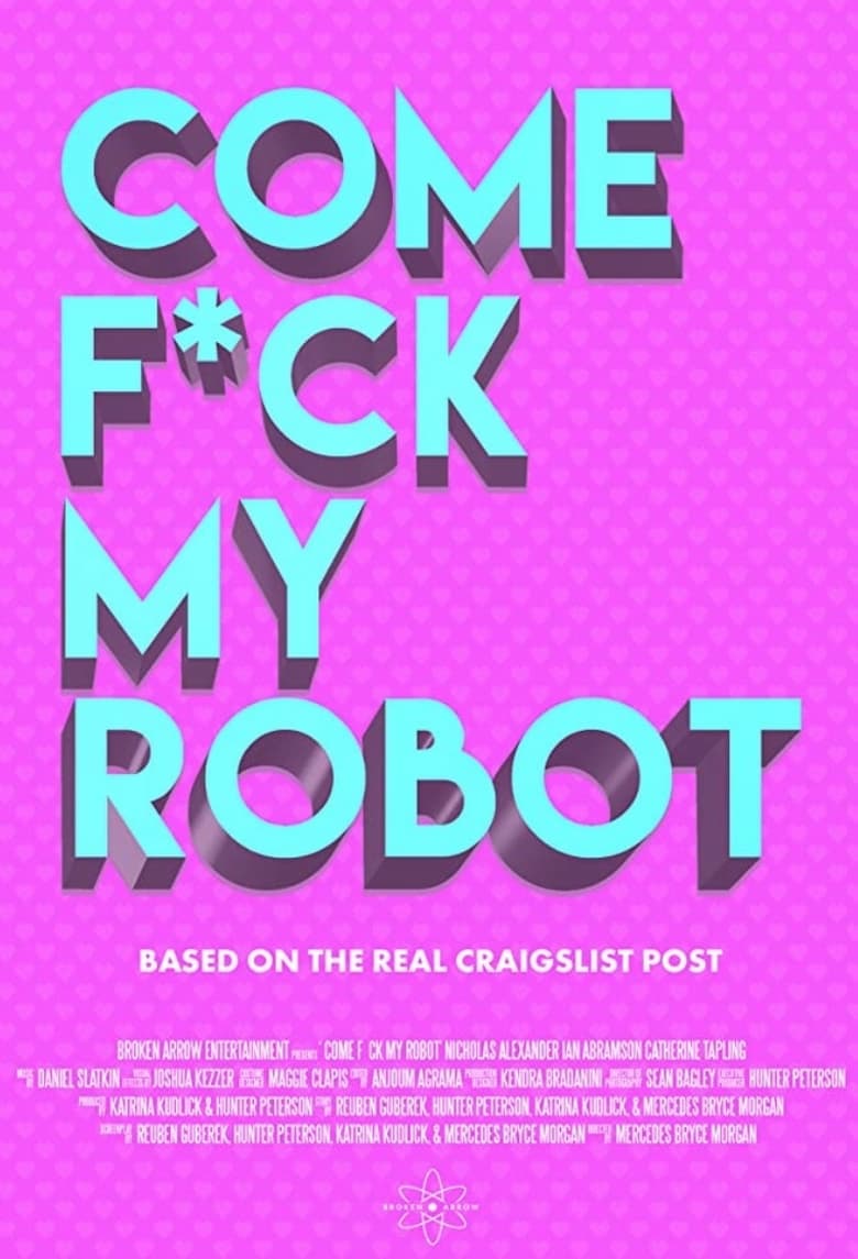 Poster of Come F*ck My Robot