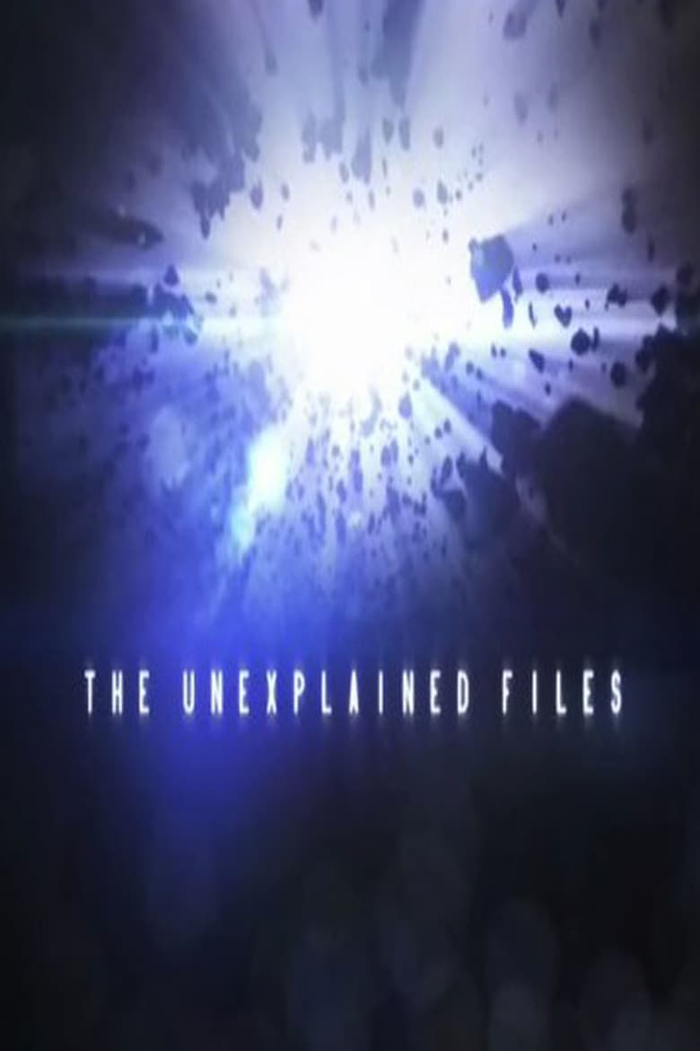 Poster of Episodes in The Unexplained Files - Season 1 - Season 1