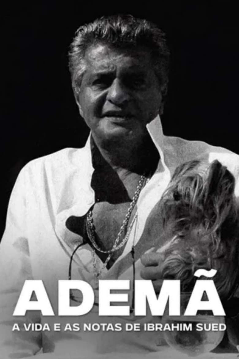 Poster of Ademã – A Vida e as Notas de Ibrahim Sued