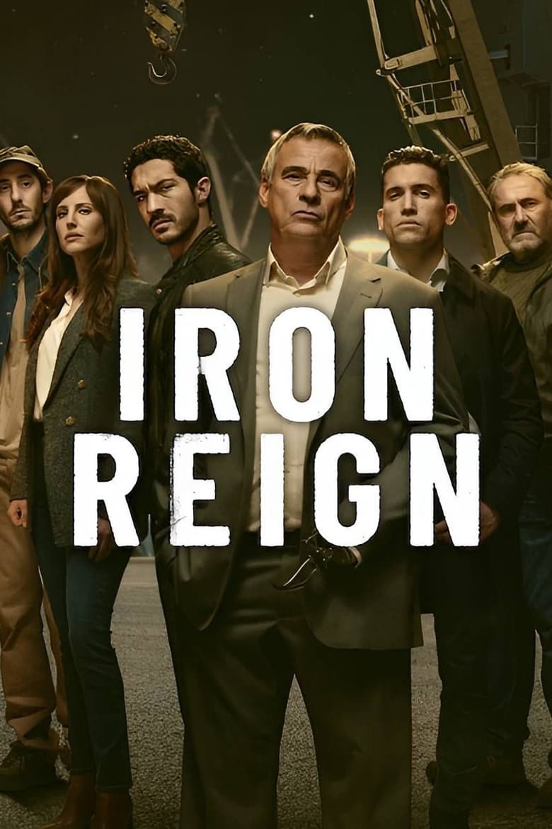 Poster of Cast and Crew in Iron Reign - Season 1 - Episode 3 - Throne of Blood