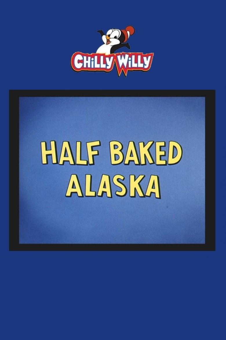 Poster of Half Baked Alaska