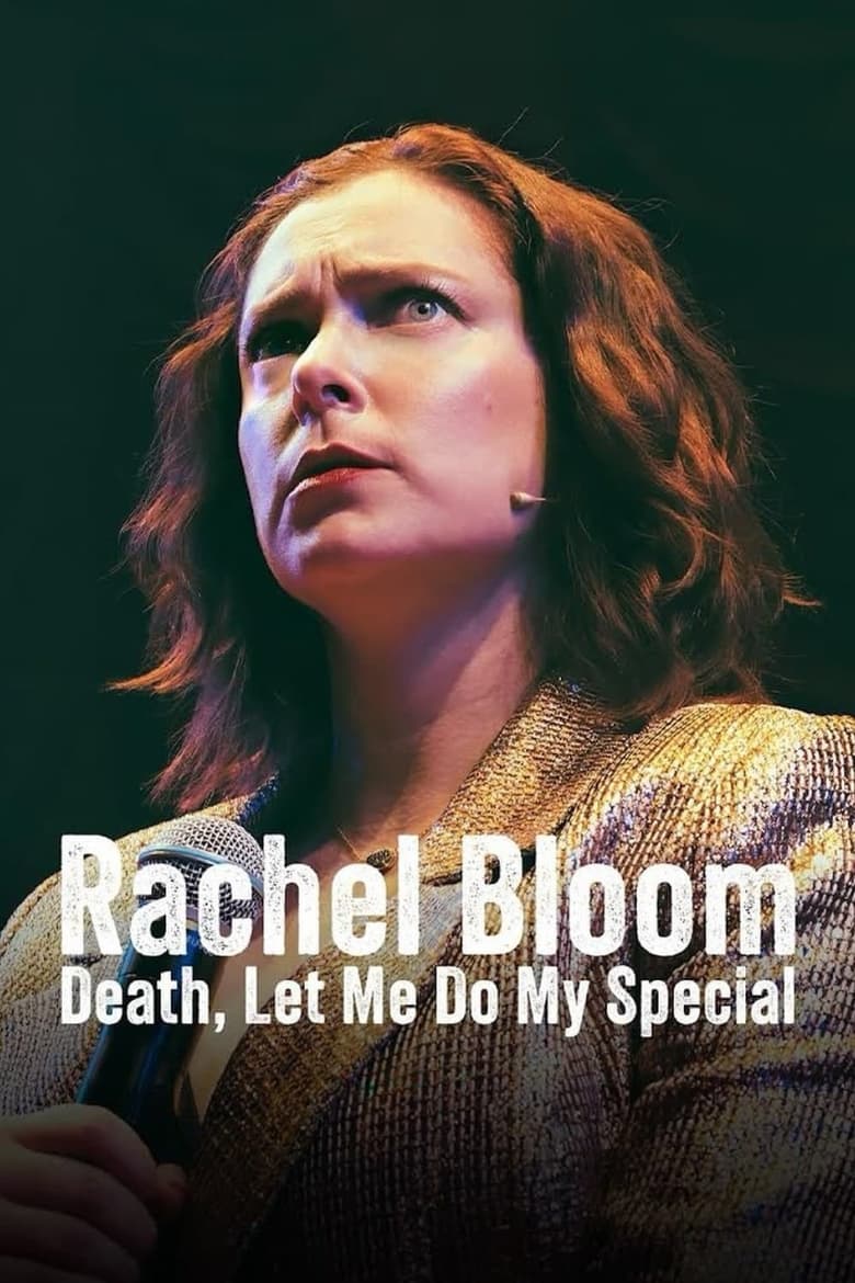 Poster of Rachel Bloom: Death, Let Me Do My Special