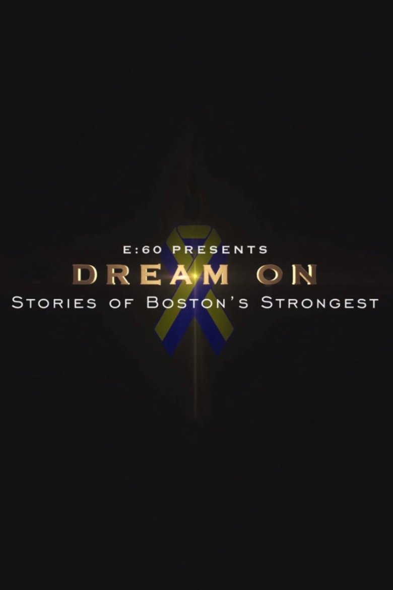 Poster of E:60 - Dream On: Stories of Boston's Strongest