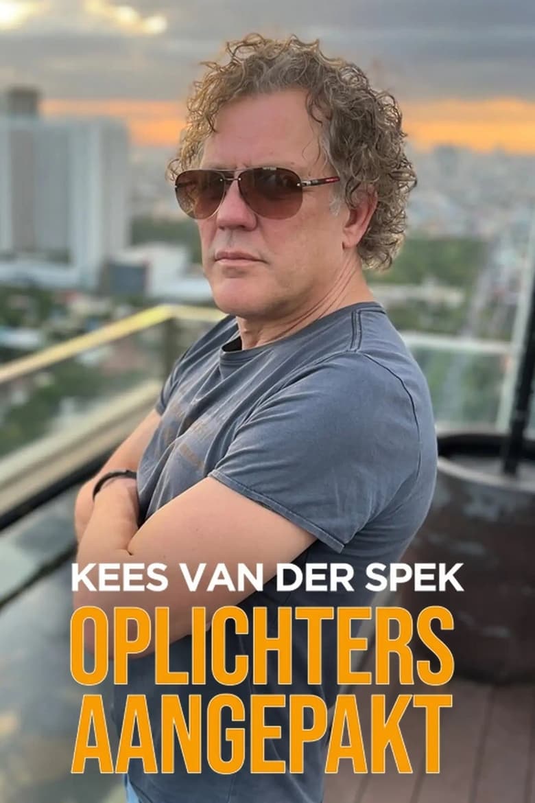 Poster of Episodes in Kees Van Der Spek  Oplichters Aangepakt - Season 9 - Season 9