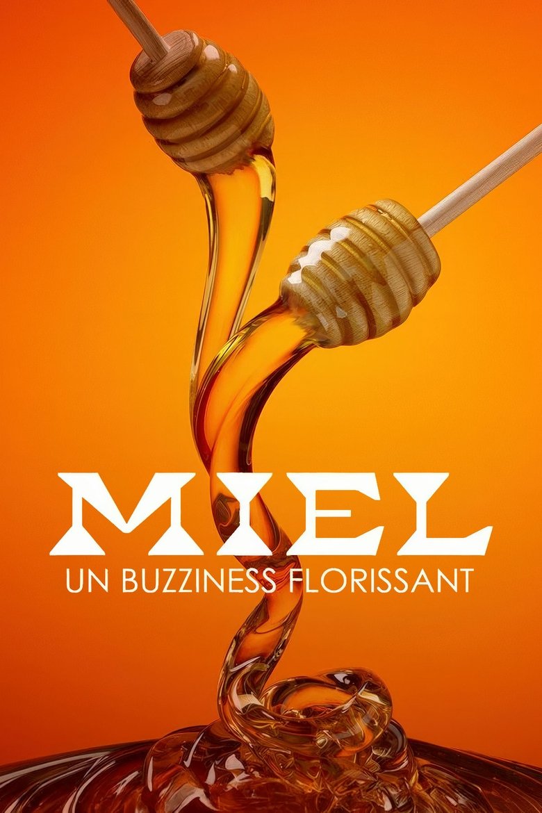 Poster of Miel : un buzziness florissant