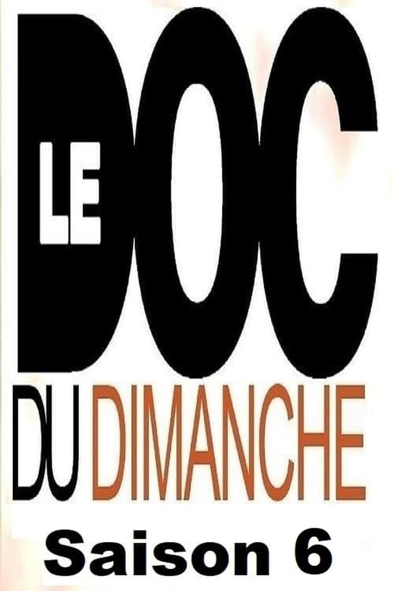 Poster of Episodes in Le Doc Du Dimanche - Season 6 - Season 6