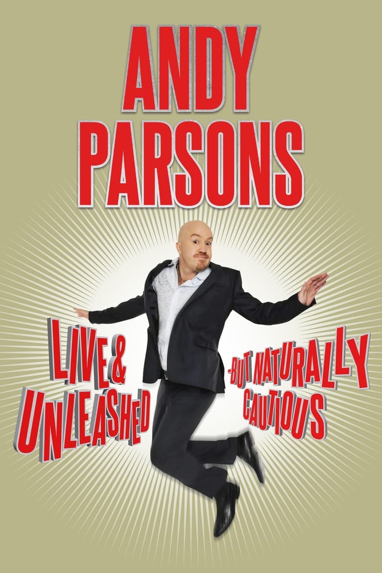 Poster of Andy Parsons: Live and Unleashed But Naturally Cautious