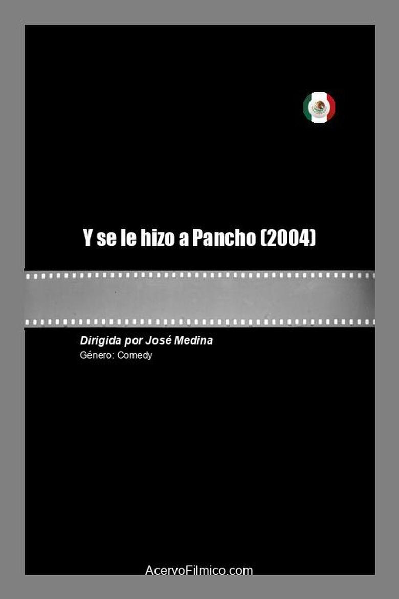 Poster of Y se le hizo a Pancho