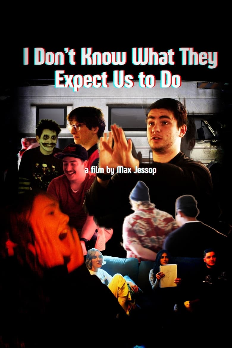 Poster of I Don't Know What They Expect Us to Do