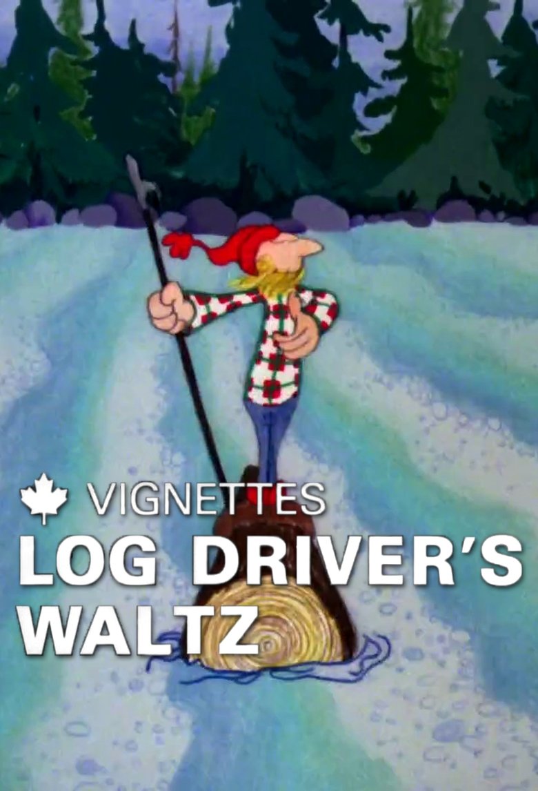 Poster of Canada Vignettes: Log Driver's Waltz