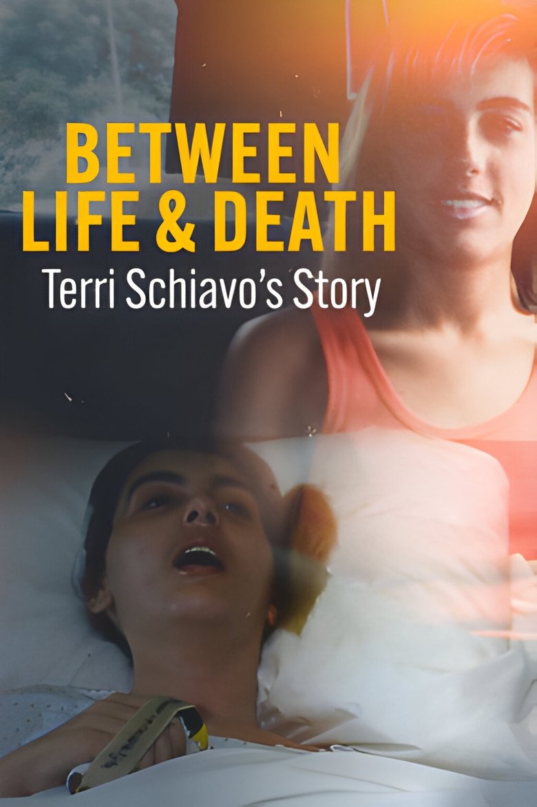 Poster of Between Life & Death: Terri Schiavo's Story
