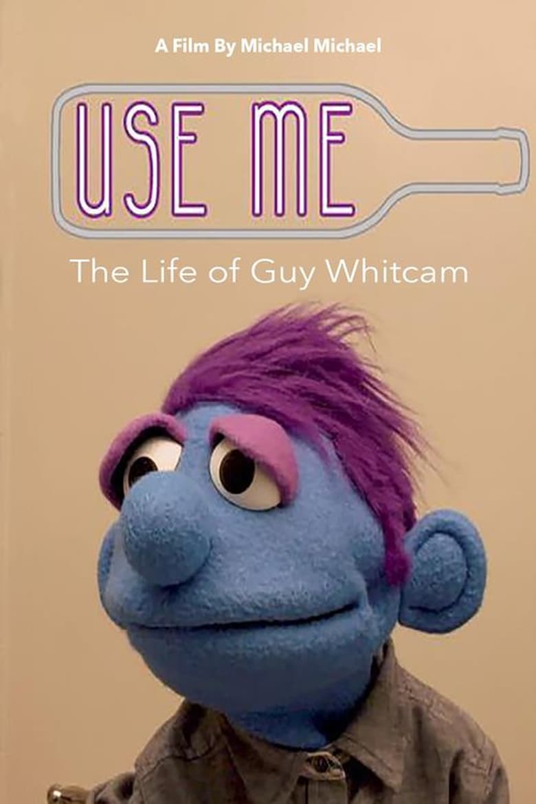 Poster of Use Me: The Life of Guy Whitcam