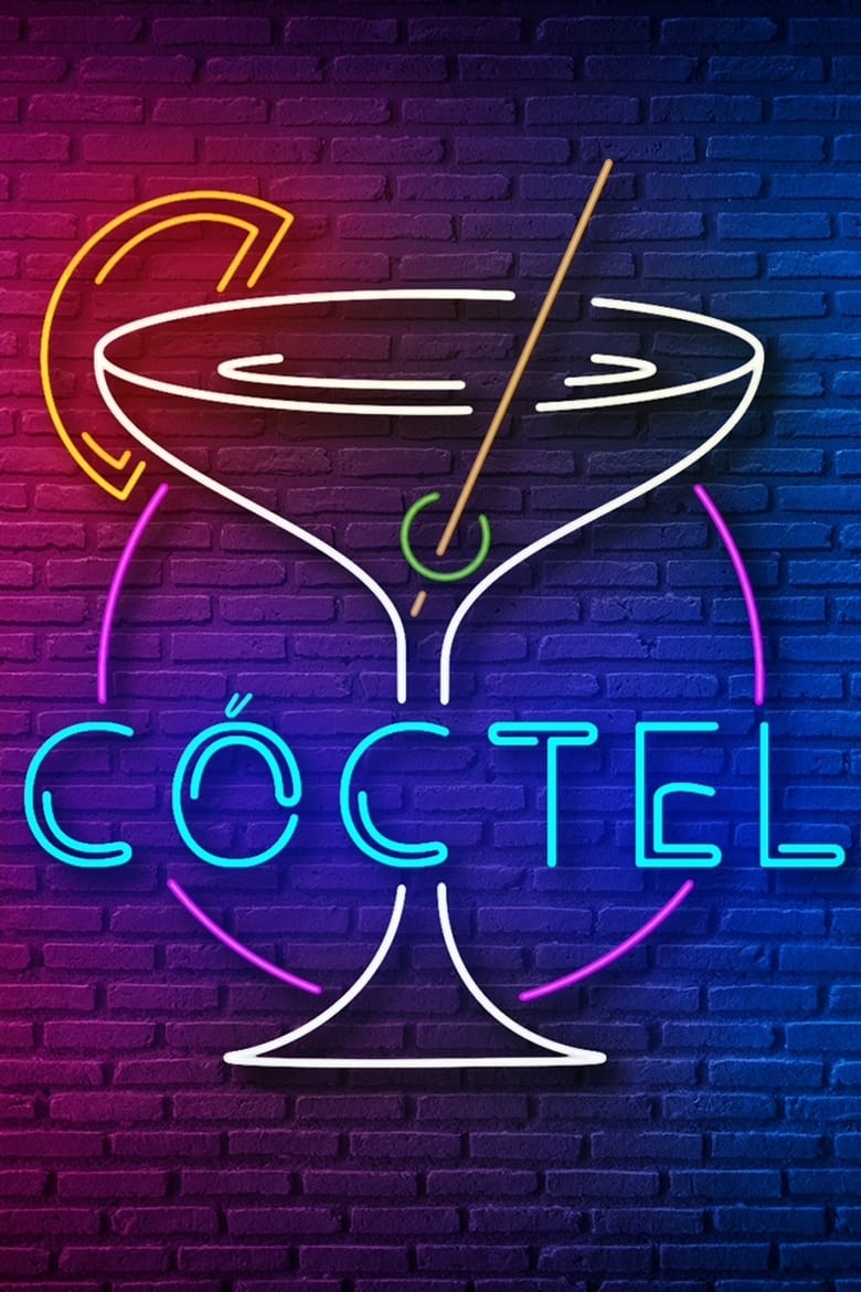 Poster of Cast and Crew in Cóctel - Season 1 - Episode 9 - Episode 9