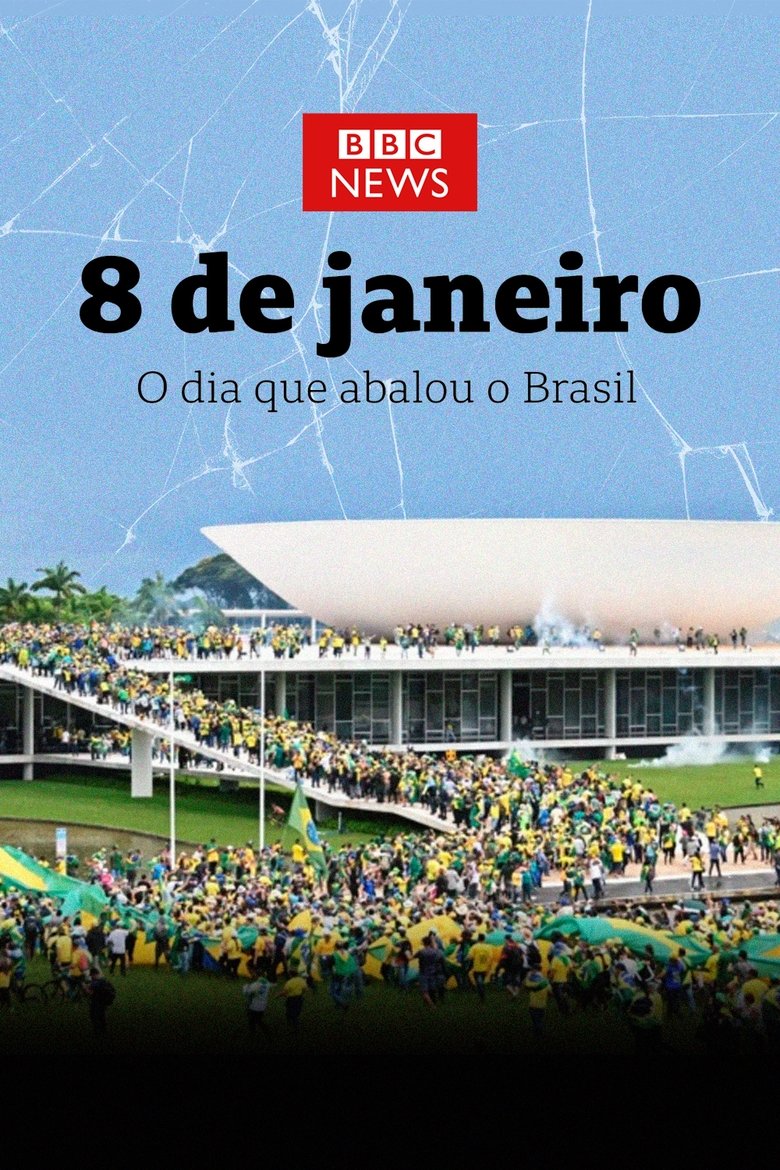Poster of 8 de Janeiro: O Dia que Abalou o Brasil