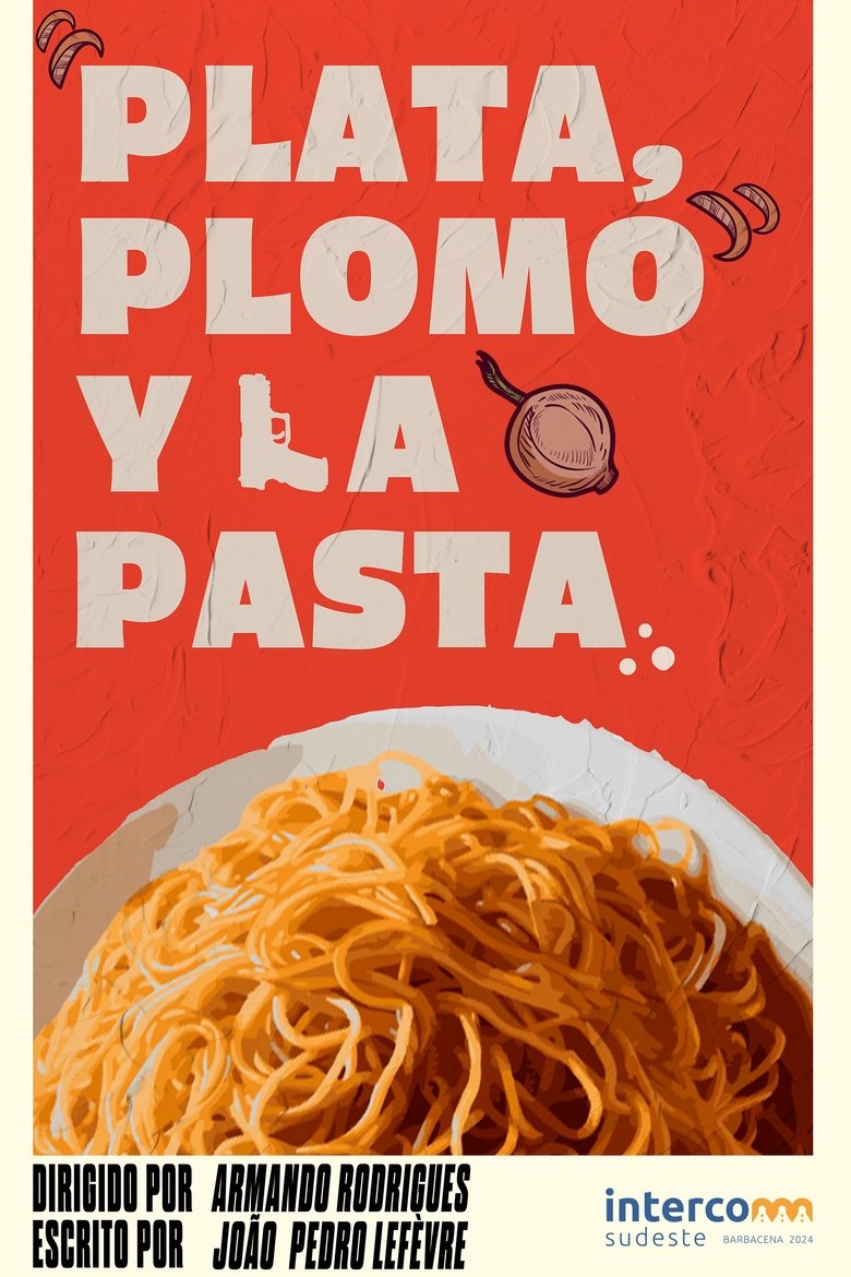 Poster of Plata, Plomo y la Pasta