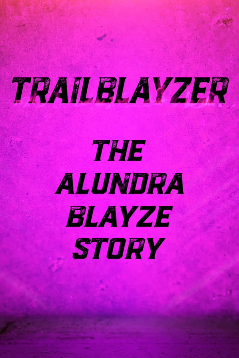 Poster of TrailBlayzer: The Alundra Blayze Story