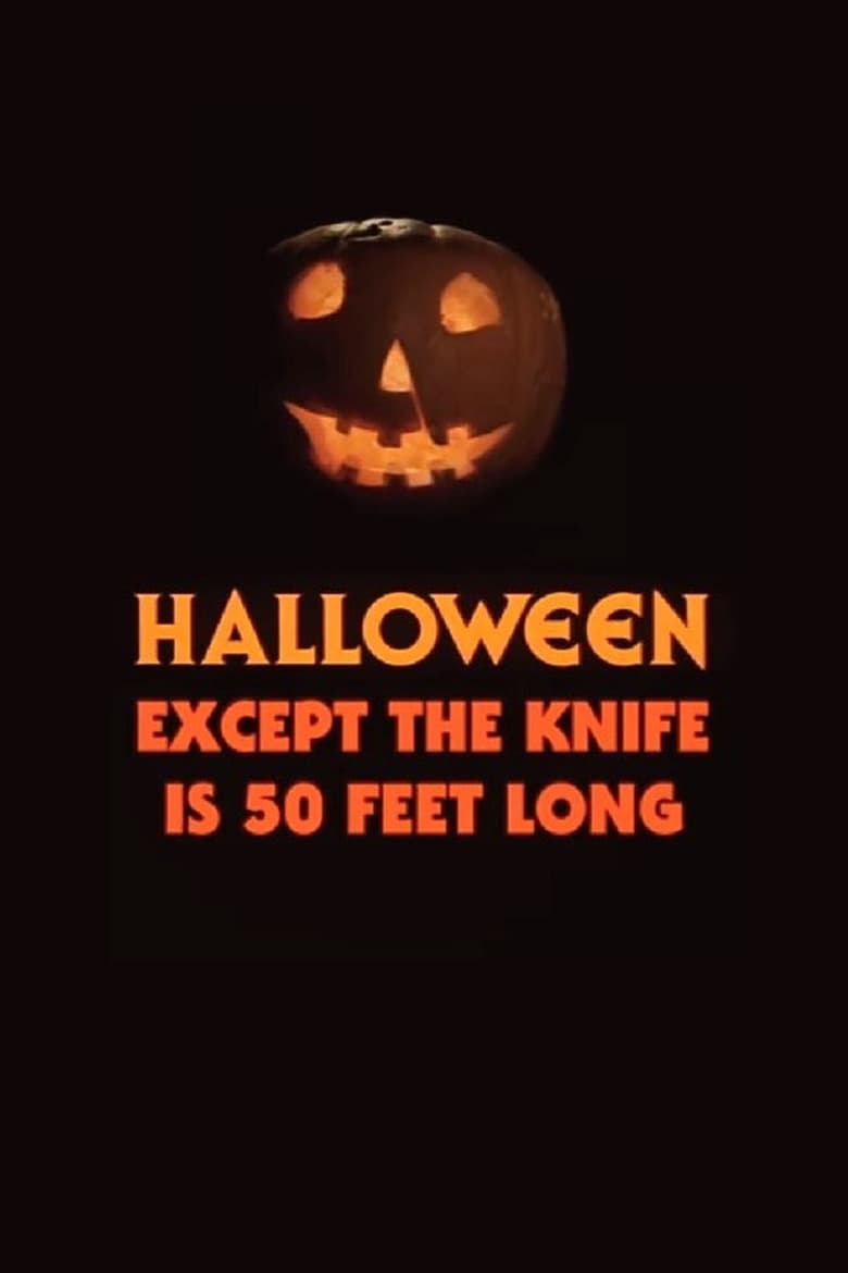 Poster of Halloween, Except the Knife Is 50 Feet Long