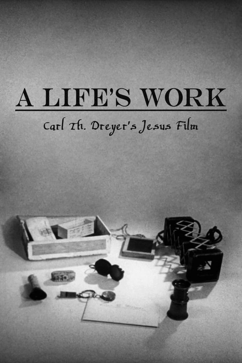 Poster of A Life's Work – Carl Th. Dreyer's Jesus Film