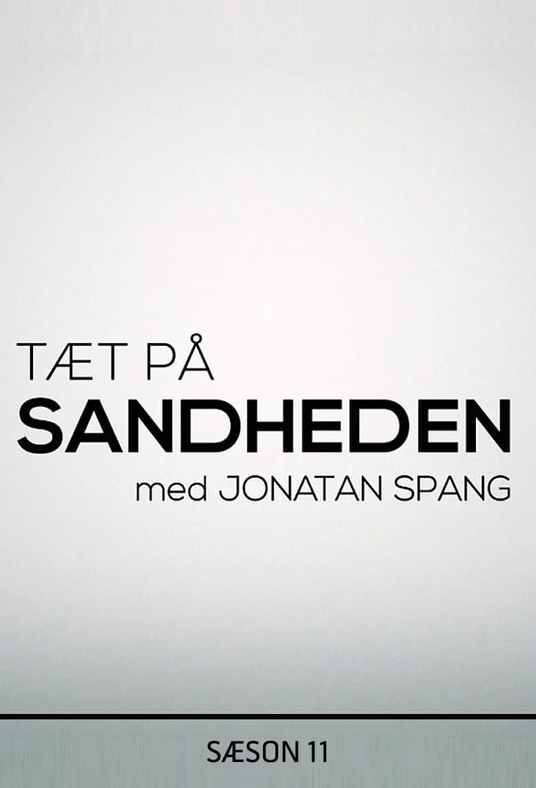 Poster of Episodes in Tæt På Sandheden - Season 11 - Season 11