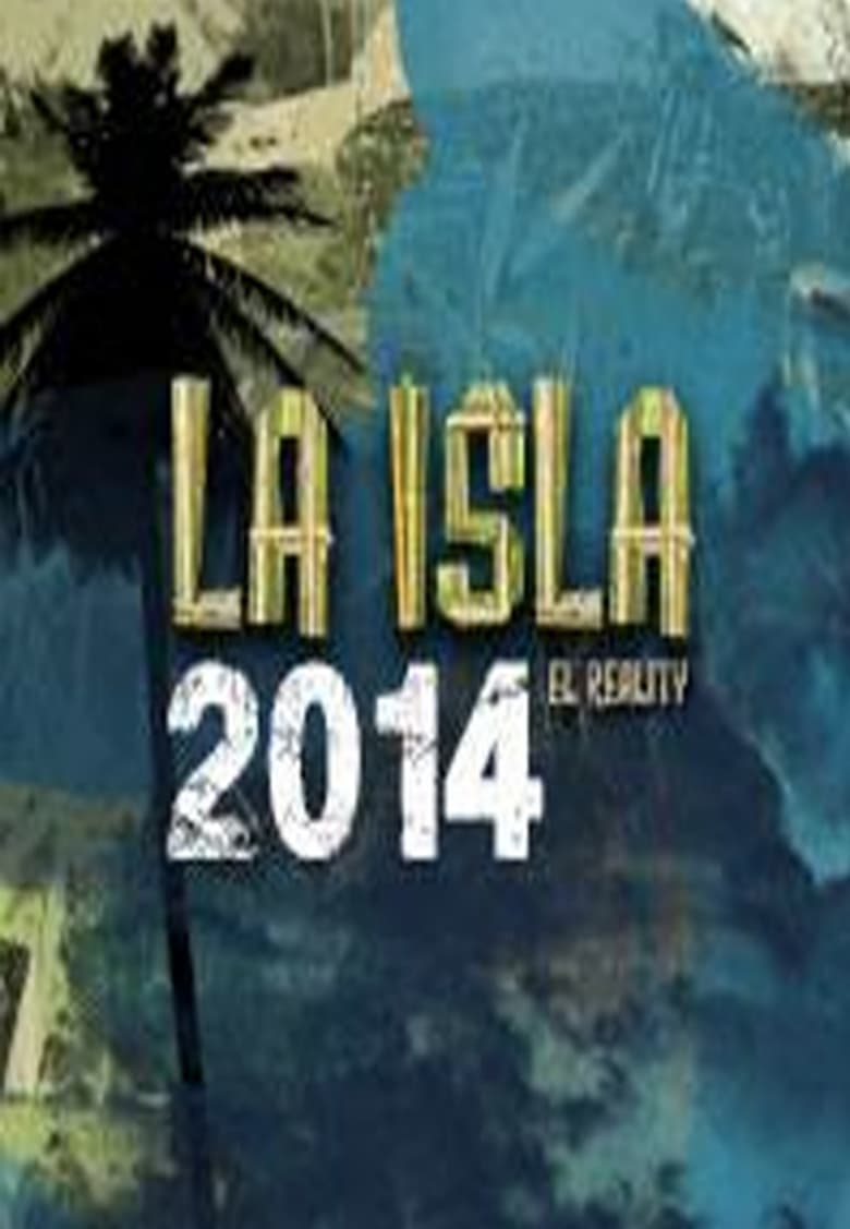 Poster of Cast and Crew in La Isla  El Reality - Season 3 - Episode 7 - Segundo Juego de Eliminación